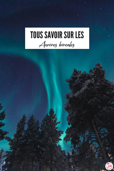 Où, Quand Et Comment Voir Les Aurores Boréales ? | Je Papote