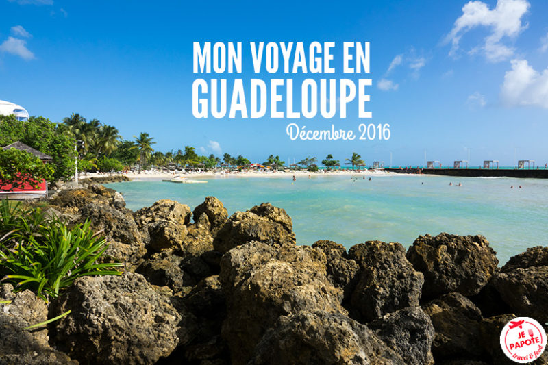 voyage guadeloupe decembre 2022